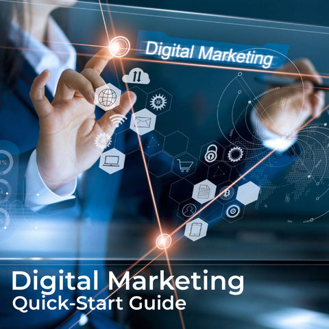 Digital Marketing Quick-Start Guide